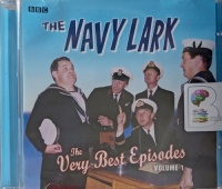 The Navy Lark - The Very Best Episodes Volume 1 written by Laurie Wyman performed by Jon Pertwee, Leslie Phillips, Ronnie Barker and Tenniel Evans on Audio CD (Abridged)